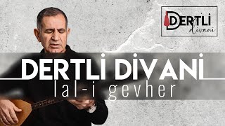 Lal-i Gevher | DERTLİ DİVANİ | 2022 4K Canlı performans | #türküler Resimi