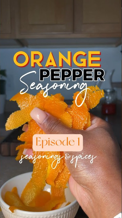 Orange Pepper Seasoning - Also Known As Pepper Orange Seasoning - My Spice  Sage