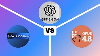 GPT 5.6 Sol vs Claude Opus 4.8 vs Gemini 3.5 Flash: The 2026 AI Showdown — Which Is Actually #1 best