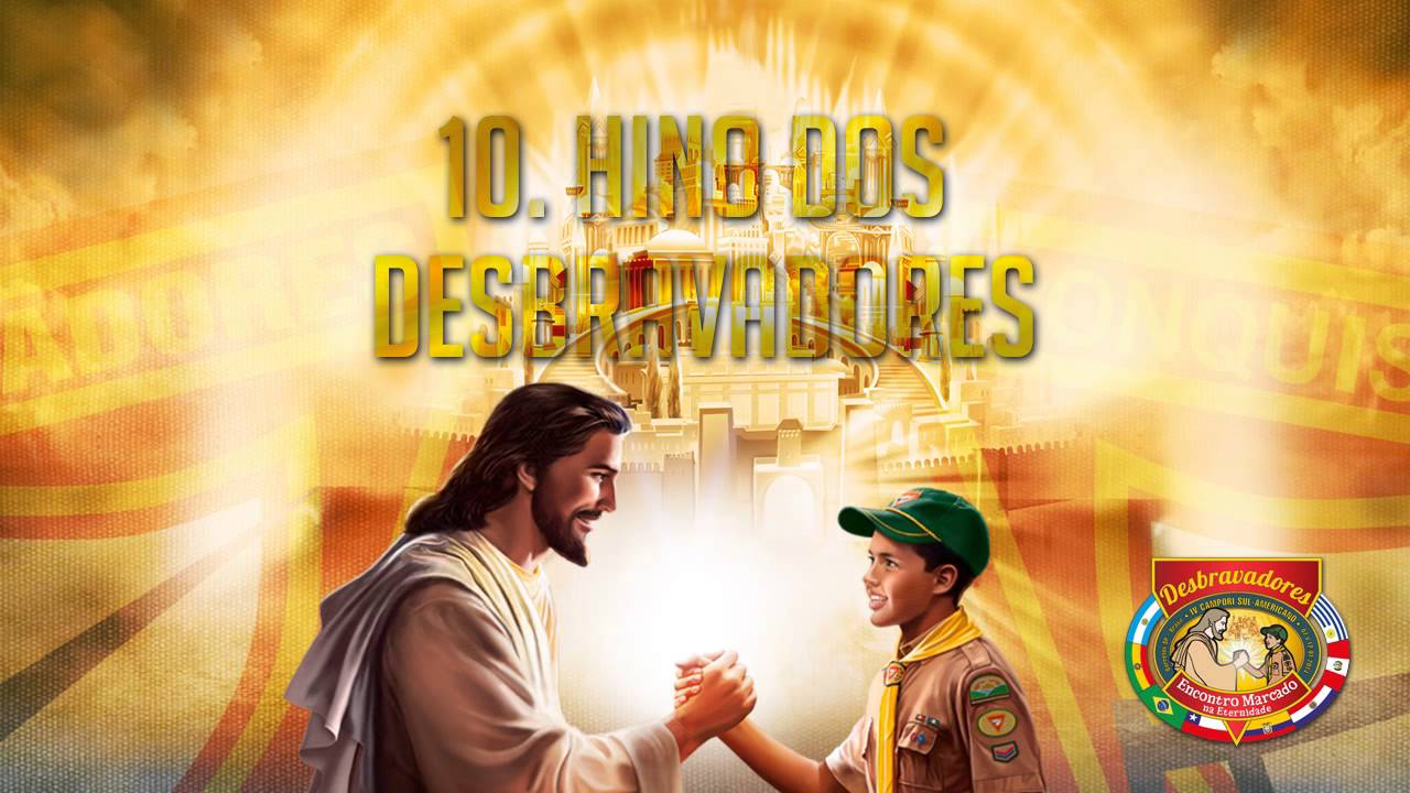 Significado Do Hino Dos Desbravadores - RETOEDU