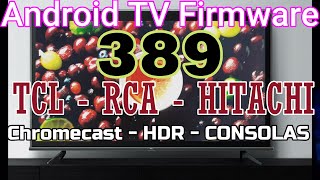 Android TV Actualización de Firmware VERSIÓN 389 - Chromecast incorporado, HDR, rendimiento consolas