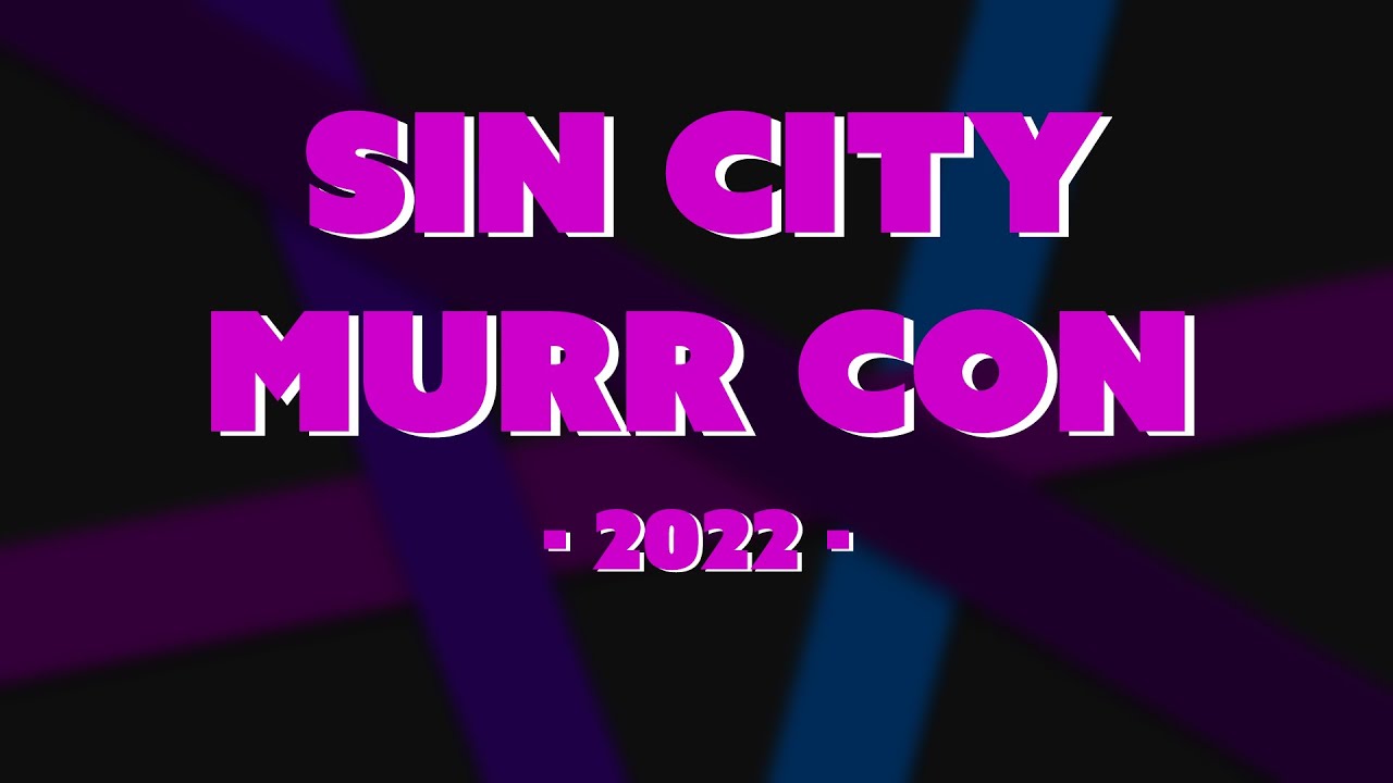 [4K] Sin City Murr Con 2022 - Video Recap