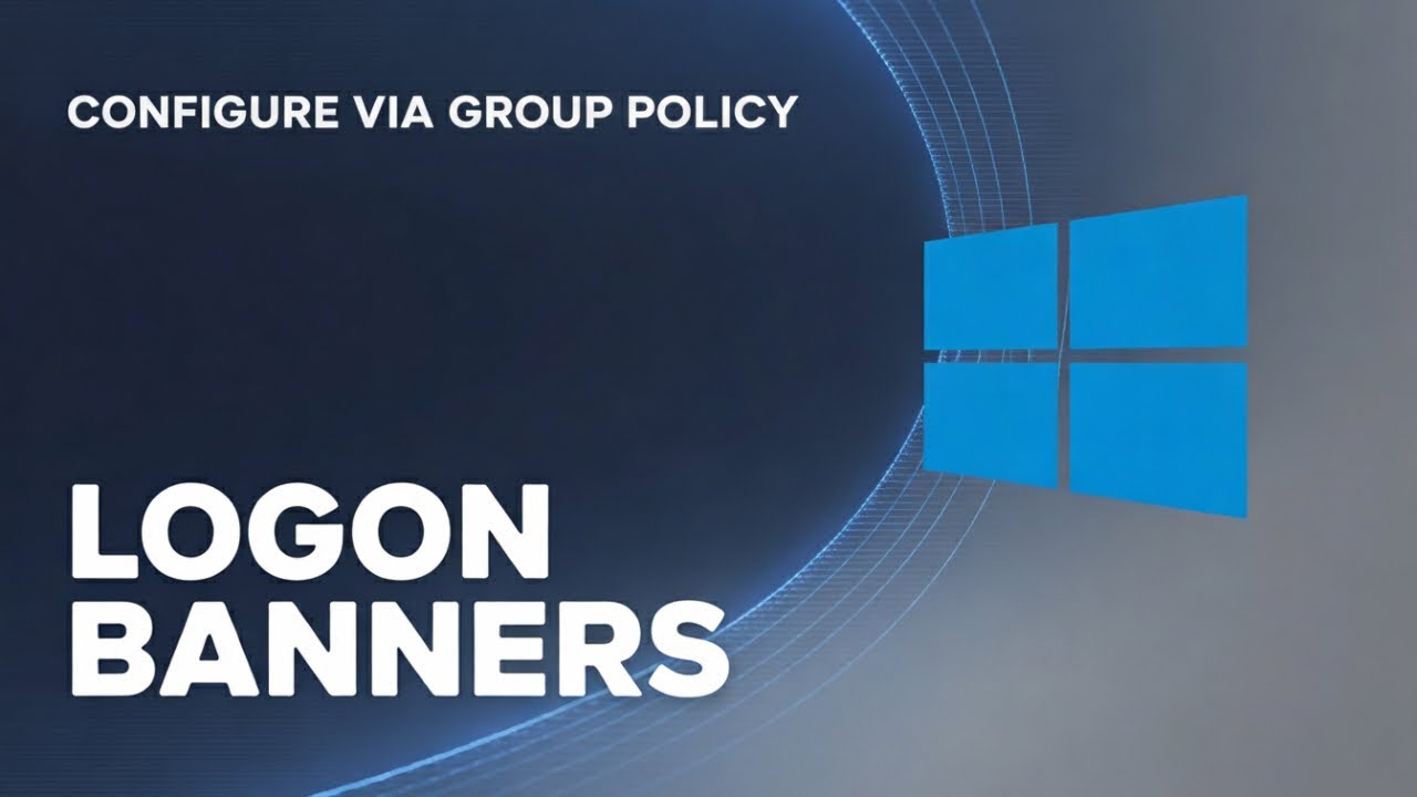 How to Configure Logon Banners via Group Policy on Windows Server | How ...