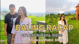 Baling Racap Cptencik Rana Mese Vol San  Lagu Terbaru 2026 