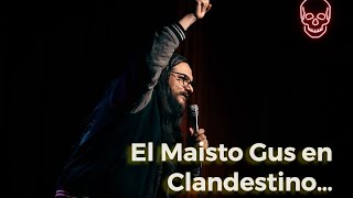 El Maistro Gus en Clandestino Open Mic