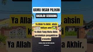 Ya Allah Ya Akhir, ahsin khitam amri #doa #dosa #sholawat #fypシ #islam #indonesia #malaysia