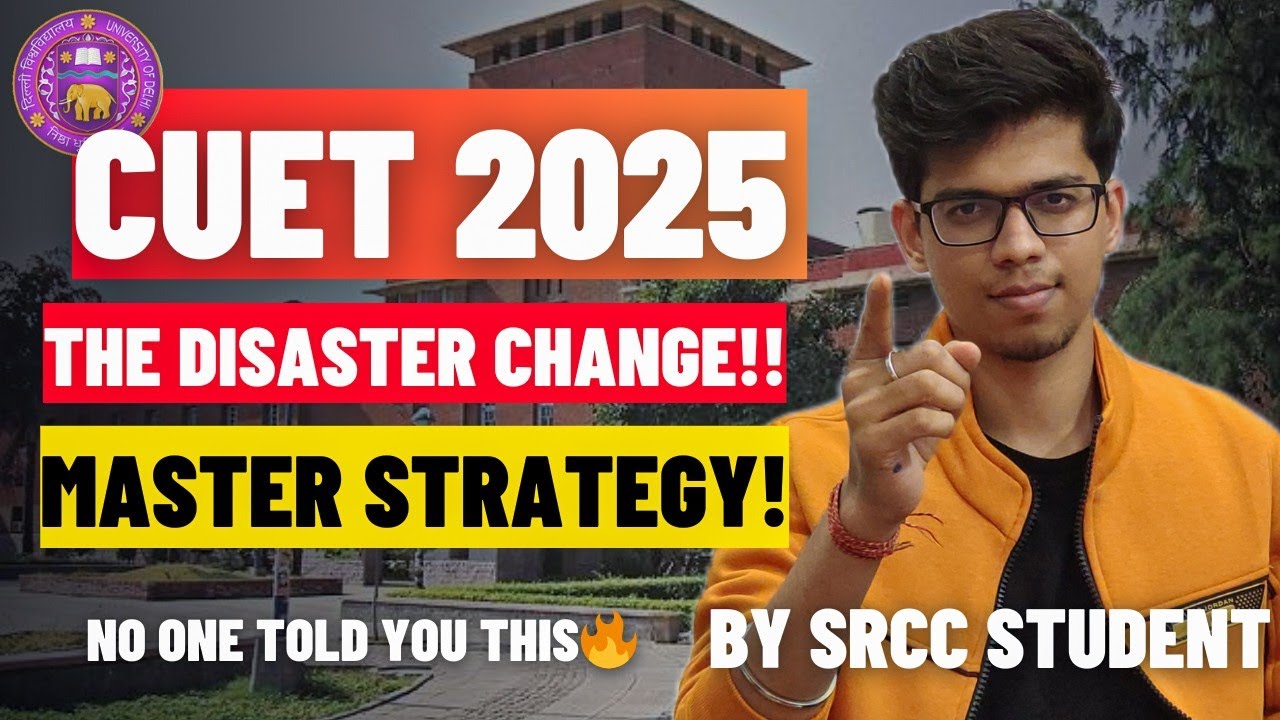 CUET 2025 DISASTER! NO one told THIS! CUET + Boards strategy by SRCC ...
