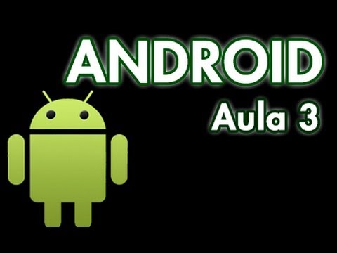 CURSO DE ANDROID - AULA 03 - YouTube