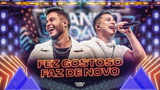 Danilo e Davi  - Fez Gostoso Faz De Novo (Prazer Danilo e Davi)