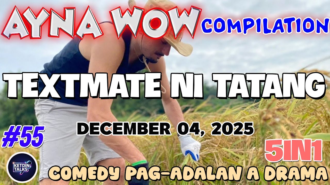 TEXTMATE NI TATANG | AYNA WOW 5IN1 #55 | BEST ILOCANO COMEDY DRAMA - DECEMBER 04, 2025  #ketdintalks
