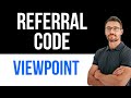 ✅ Viewpoint Referral Code | Easy Guide