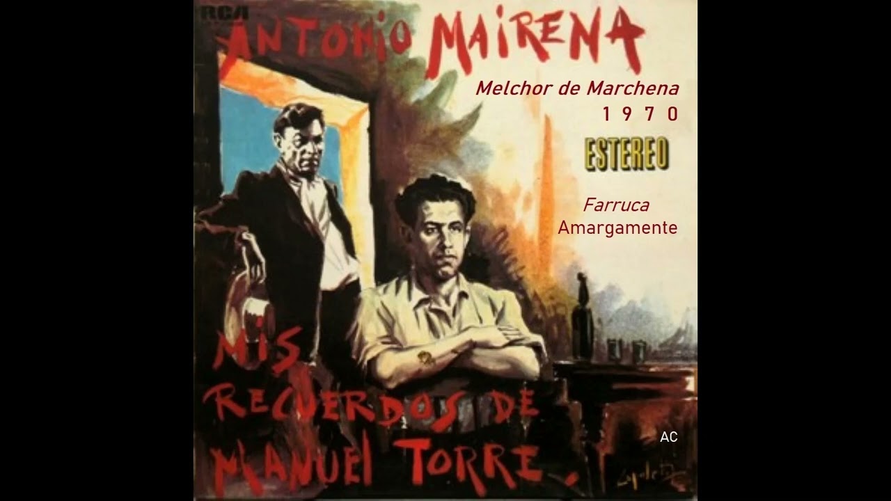 Antonio Mairena - "Amargamente" - Farruca