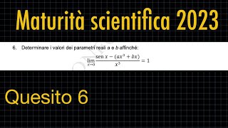 Quesito 6 - Trova a e b tali che soddisfino il limite - Maturità scientifica 2023 ✨RadicediPiGreco✨