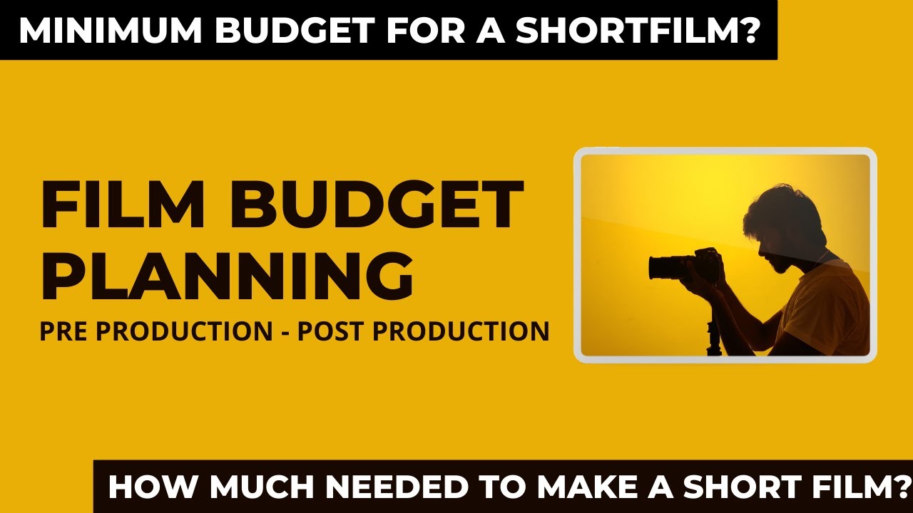 Budget Planning for a Short Film: How Much ₹ Needed to Make a Film ...