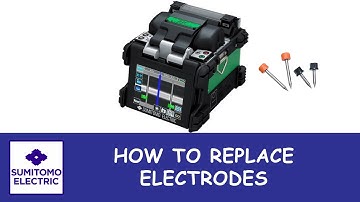 How to Replace Sumitomo Electric Splicing Machine Electrodes Type Z1C