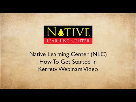 Native Learning Center (NLC) How To Get Started in Kerretv Webinars Video