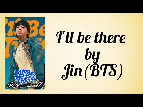 BTS jin I'll be there easy lyrics