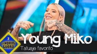 Young Miko confiesa cuál es su tatuaje favorito - El Hormiguero