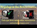 Regulagem dos Retrovisores,