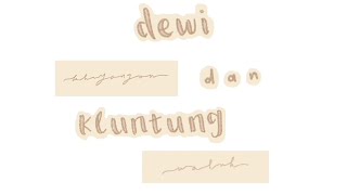 DEWI KHAYANGAN & KLUNTUNG WALUH