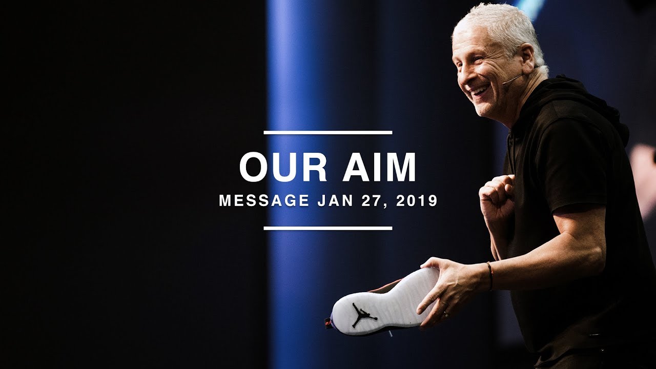 Our Aim - Louie Giglio