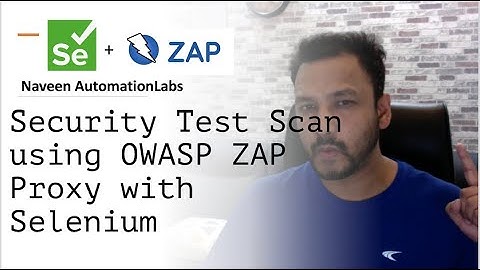 Security Testing with Selenium - OWASP ZAP Integration