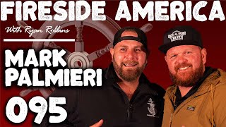 Taking the Helm on Life | Fireside Podcast Ep. 95 | Mark Palmieri