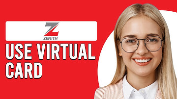 How To Use Zenith Virtual Card (How Do I Use Zenith Virtual Card)