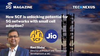 How SCF is unlocking the potential for 5G networks with small cell adoption? | TeckNexus