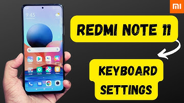 Redmi note11 keyboard settings customize keyboard and sound