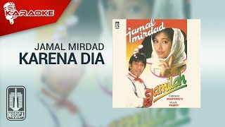 Jamal Mirdad - Karena Dia ( Karaoke Video)