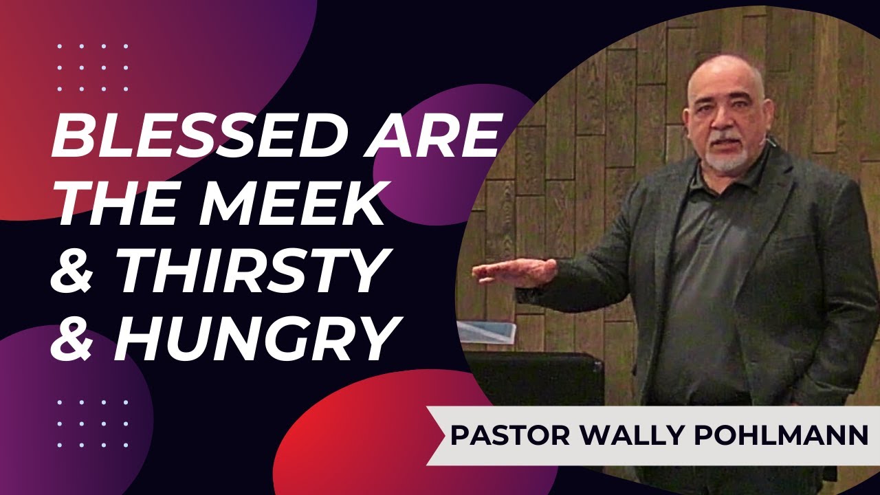 Blessed are the Meek & Thirsty & Hungry | Message from Temple Baptist Church