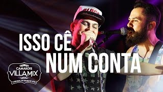 Isso Cê Num Conta - Jorge e Mateus com part. Jefferson Moraes - Camarote Villa Mix - Carnaval 2016