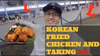 KOREAN FRIED CHICKEN AND TAKING L'S