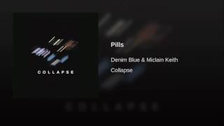 Pills - Denim Blue (ft. Miclain Keith) chords