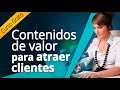 Curso Gratis Cómo atraer y fidelizar clientes con Marketing de Contenidos.