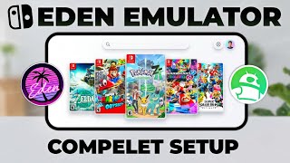 Eden Emulator Setup Guide 2026 🔥 Best Settings | Play Nintendo Switch Games on Android