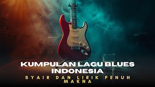 Kumpulan lagu Blues Indonesia Terbaik 2026 🎶 Lagu Slow Blues Enak Buat Santai, Kerja & Malam Hari