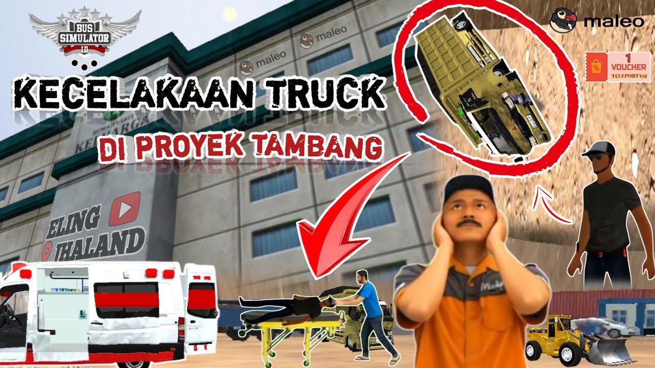 TRAGEDI..!!KECELAKAAN TRUCK DI PROYEK TAMBANG #bussid #bussimulatorindonesia #bussidmaleo #maleo 