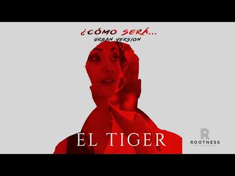 El Tiger - Cómo Será (Urban Version)