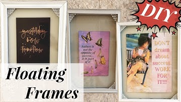 Floating Picture Frames DIY |  How to Make Floating Frames