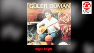 Güler Duman     -   O Leyli Leyli Resimi