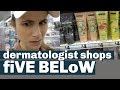 A DERMATOLOGIST SHOPS FIVE BELOW SKIN CARE| DR DRAY