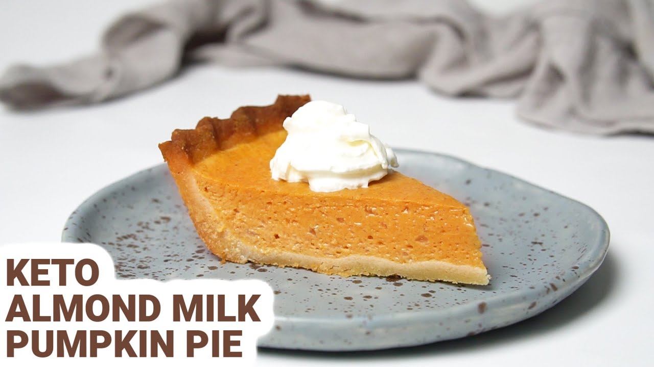 Keto Almond Milk Pumpkin Pie Youtube 