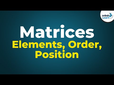 Matrices - Elements, Order and Position of an Element | Don&rsquo;t Memorise