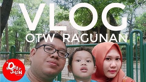 HOBBY JALAN  - VLOG OTW KEBUN BINATANG RAGUNAN