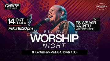 WORSHIP REVIVAL NIGHT | With Ps. Welyar Kauntu | 14.10.2025
