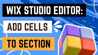 Wix Studio: Adding Cells to a Section