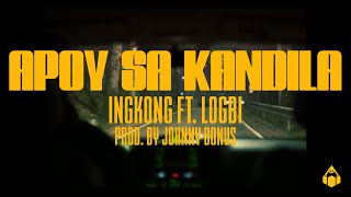 Apoy Sa Kandila - Ingkong ft. Logbi (Prod. Johnny Bonus)