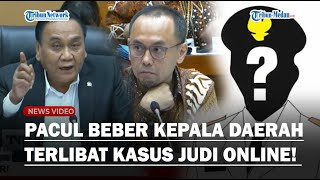 🔴BAMBANG PACUL Ungkap Kepala Daerah Terlibat Judi Online, Warning 1000 Anggota DPR Bisa Ditindak!